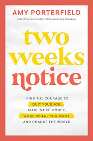 Two Weeks Notice by Amy Porterfield